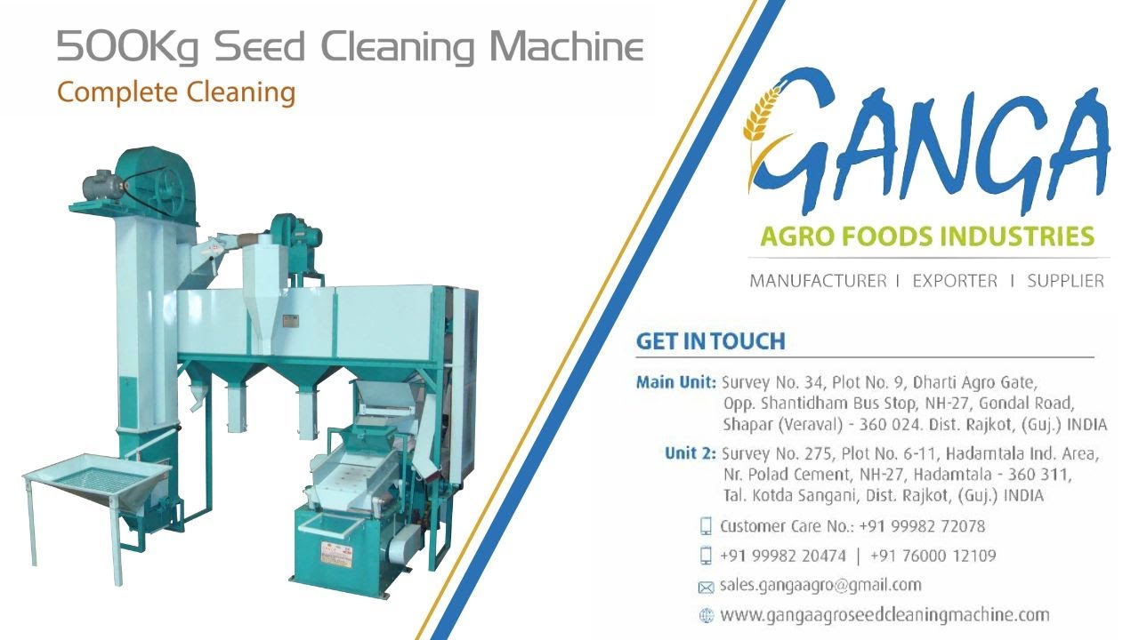 Ganga Seed Cleaning Machine (500Kg/hr Machine in Wheat) || Ganga Agro || Shapar Mo. 99982 20474