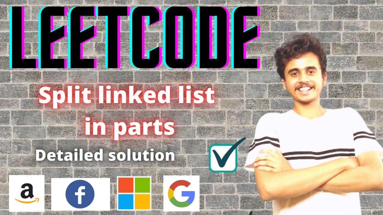 Split Linked List in Parts | LeetCode | Linked List | Detailed solution |Data structures |Algorithms