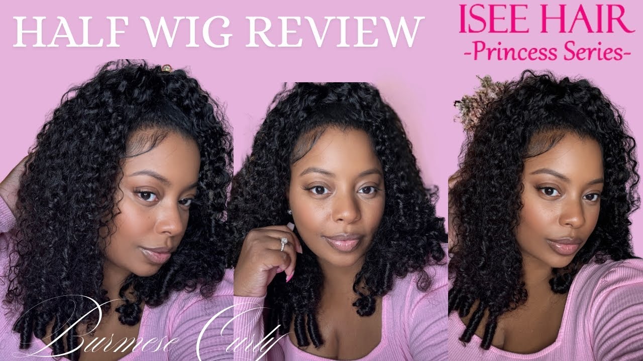 VIRAL ISEE HAIR HALF WIG REVIEW | BURMESE CURLY HAIR | INSTAll - HALF UP HALF DOWN 