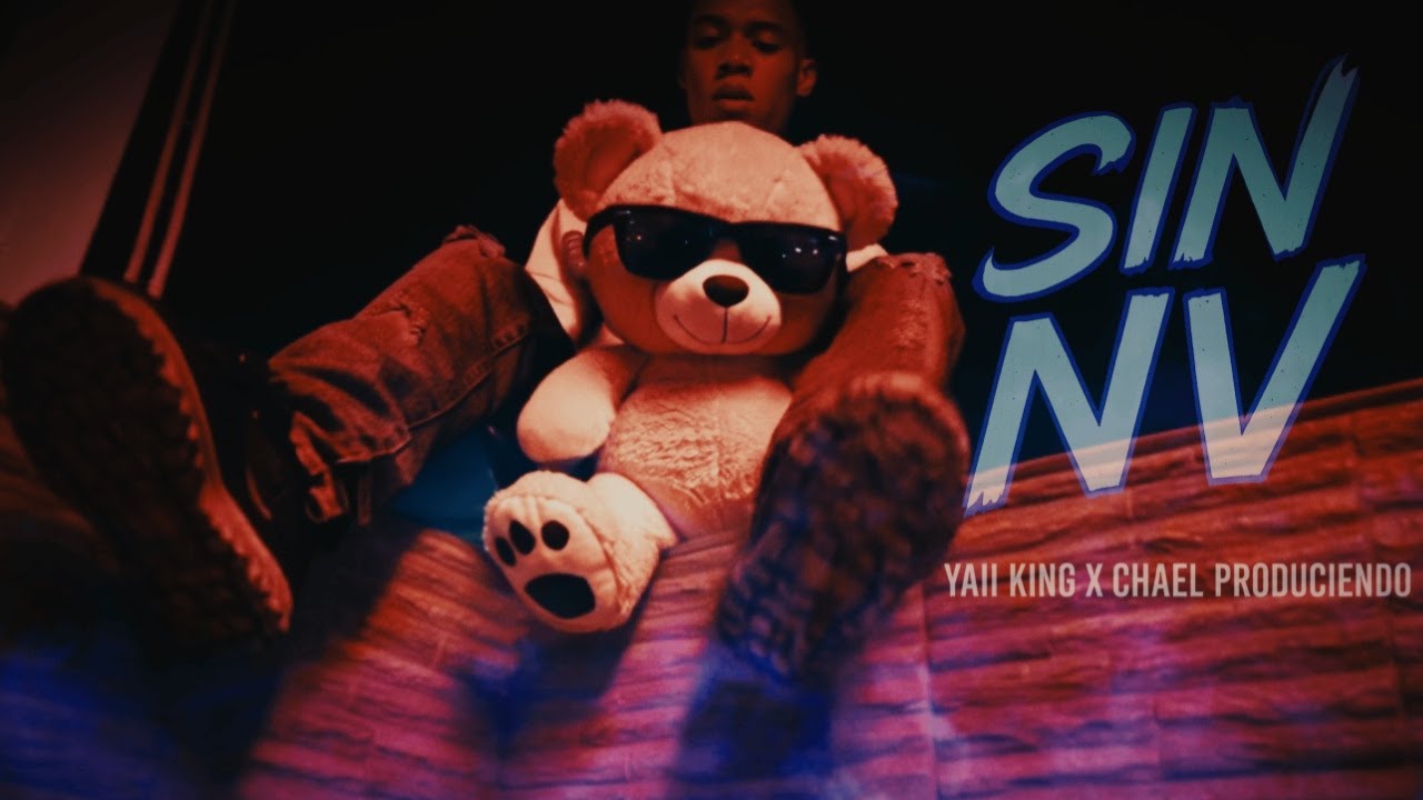 SIN NV - Yaii King ft Chael Produciendo - (Video Oficial)