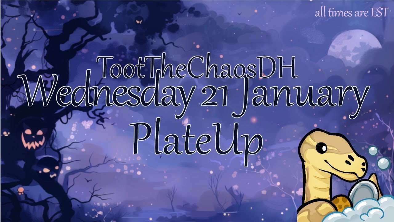 PlateUp! no talking stream, come hang out with your older sibling and their various pets! 18+