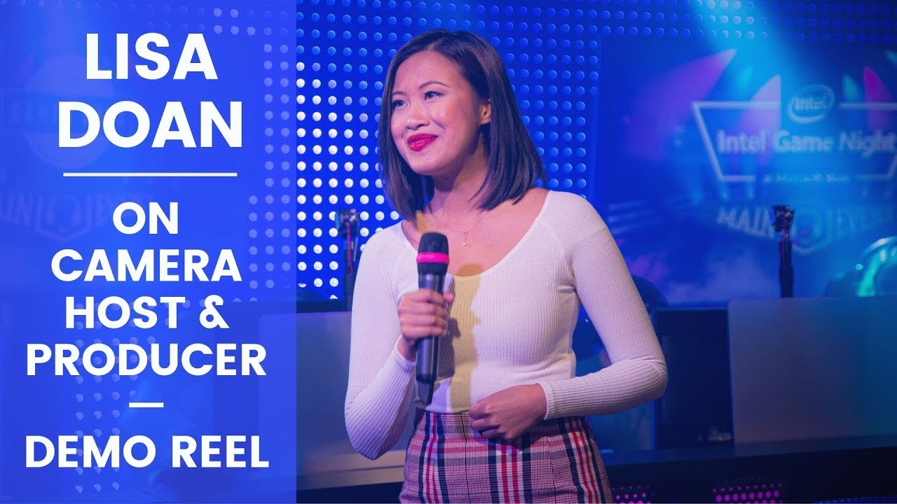 Lisa Doan: On-Camera Host and Producer (Esports) Demo Reel 2019
