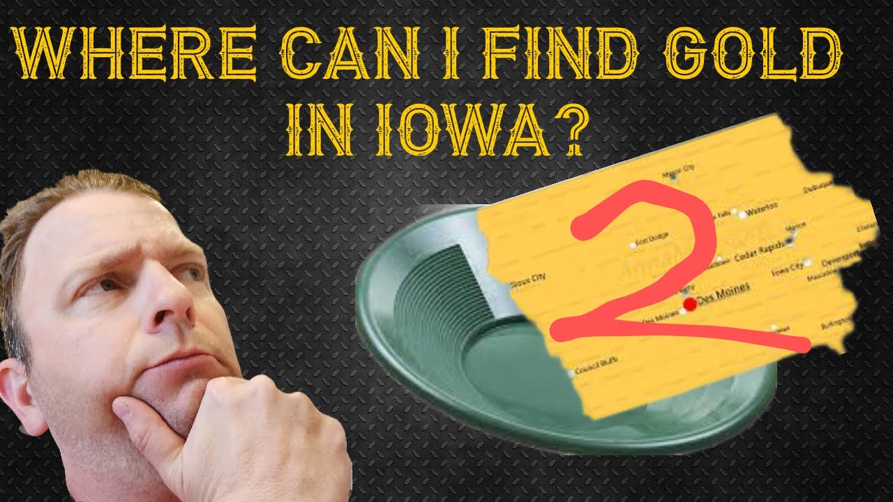 Where Can I Find Gold in Iowa? Episode 2