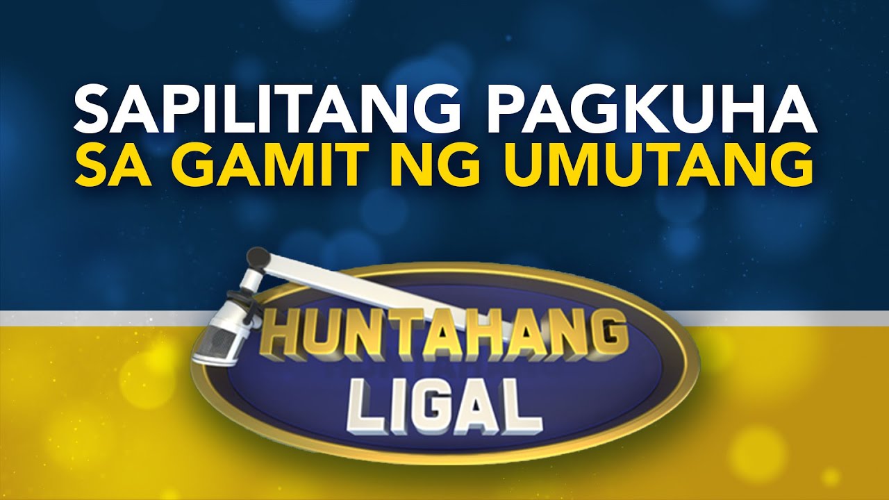 Sapilitang Pagkuha sa Kagamitan ng Umutang | Huntahang Ligal