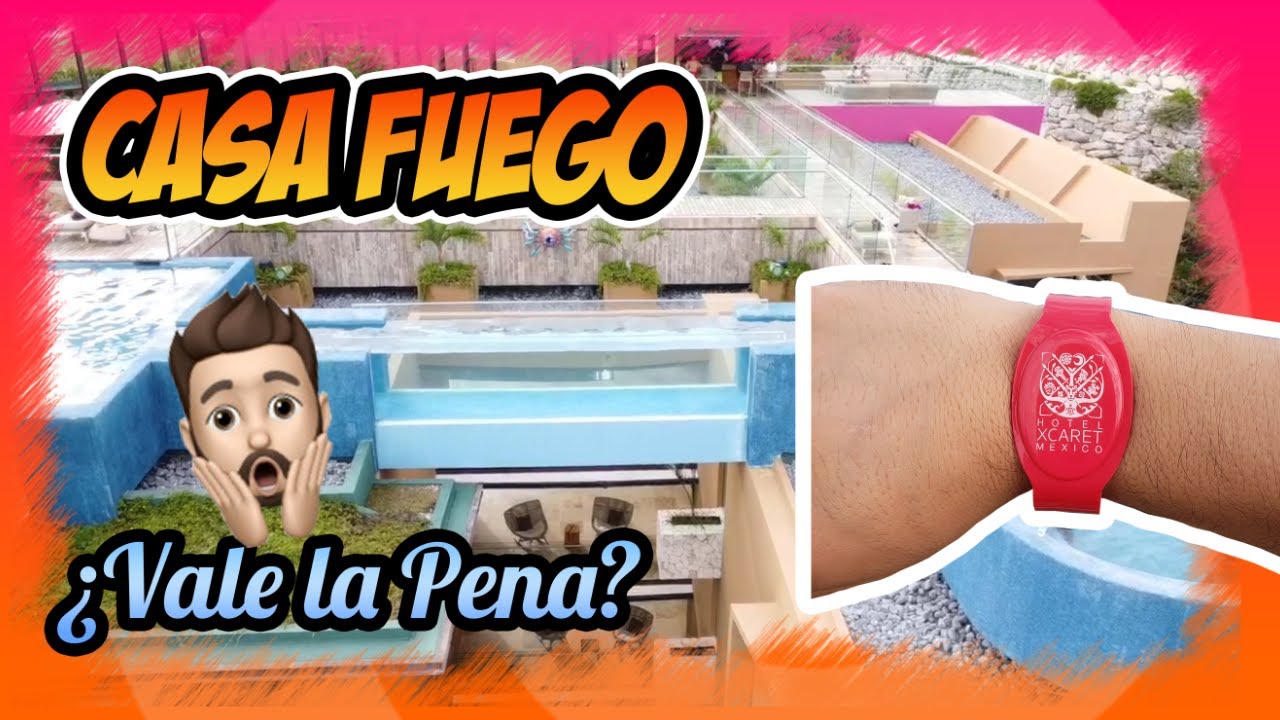 CASA FUEGO DEL HOTEL XCARET | ¿VALE LA PENA? | MI EXPERIENCIA | CESARE 182