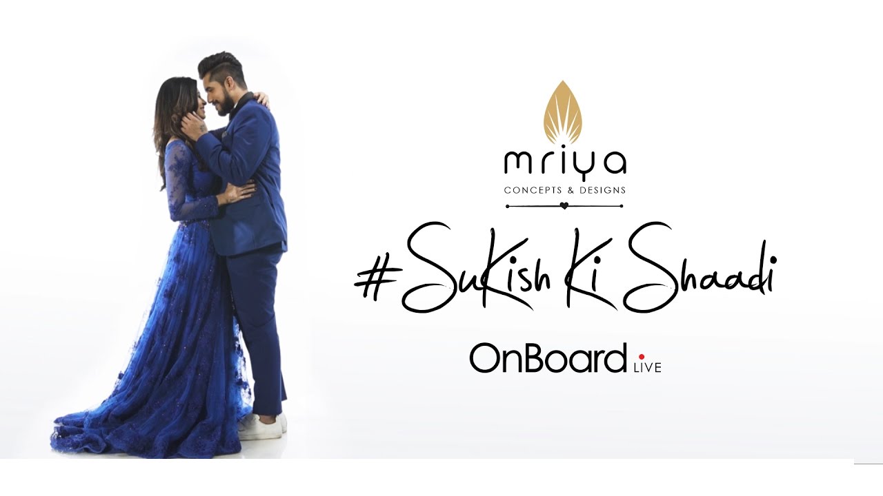 #SuKishKiShaadi | Episode 5 - #SuKish Ki Shaadi | OnBoard Live