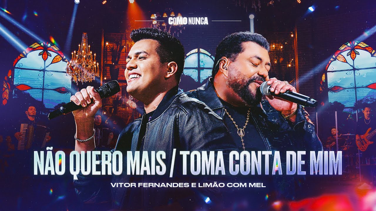 NÃO QUERO MAIS / TOMA CONTA DE MIM - Vitor Fernandes e Limão com Mel (DVD Como Nunca)