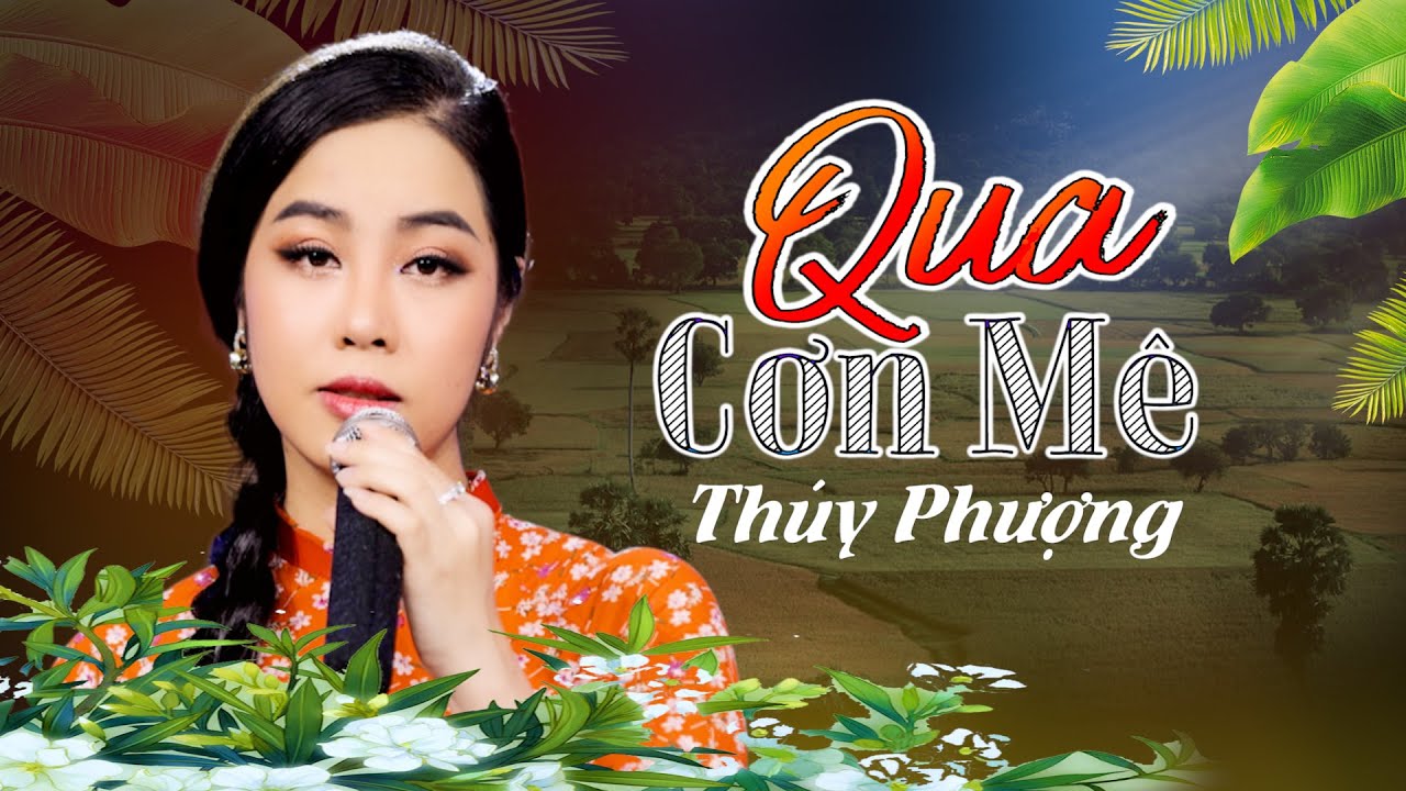 Tuyệt Phẩm Bolero - QUA CƠN MÊ || Thúy Phượng || Nhạc Xưa Để Đời.