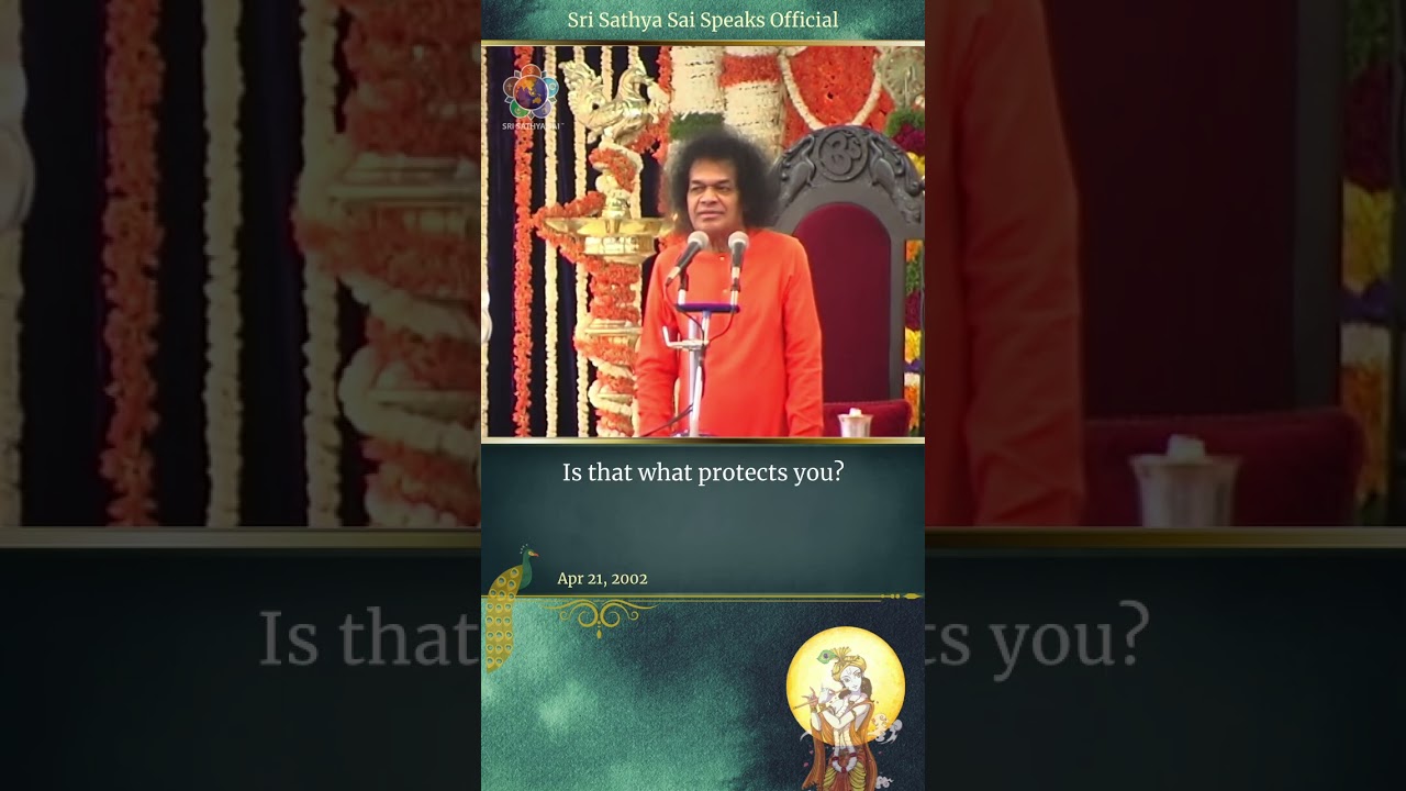 Money and Position will not protect you. What will protect? | Sri Sathya Sai Speaks | Apr 21, 2002