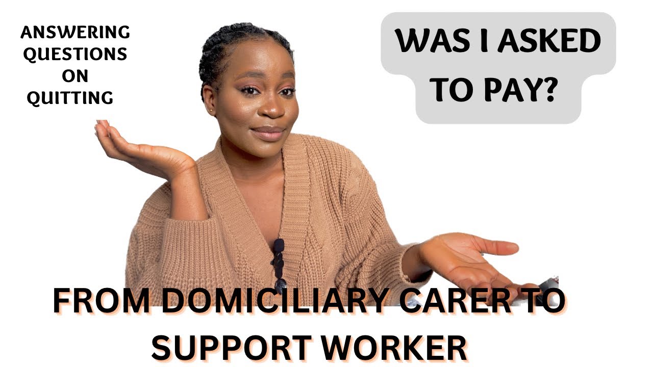 FROM DOMICILIARY CARER TO SUPPORT WORKER | ANSWERING QUESTIONS ON QUITTING MY CARE JOB| UK LIVING