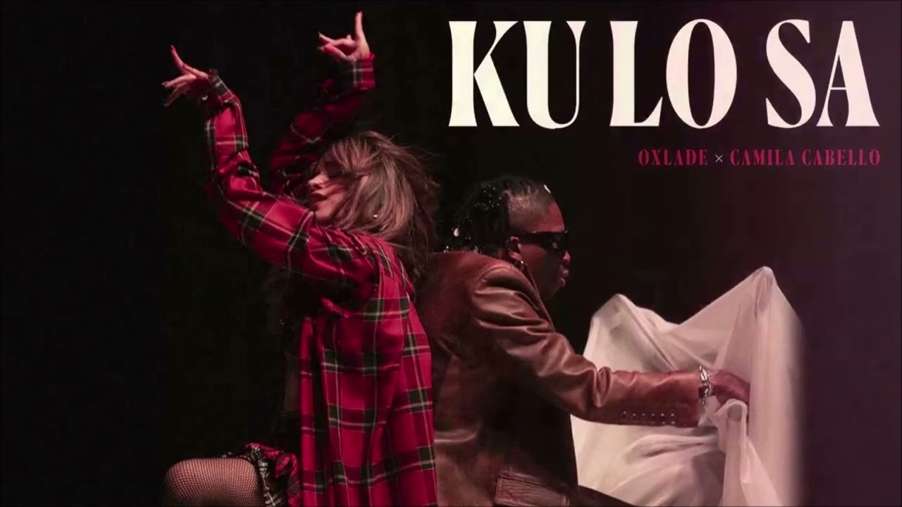 Oxlade ft. Camila Cabello - KU LO SA (Slowed with Reverb)
