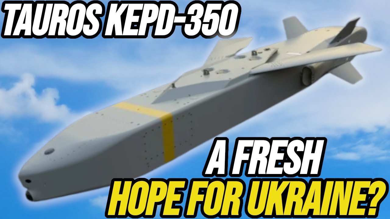 Taurus KEPD 350: A Fresh Hope for Ukraine?