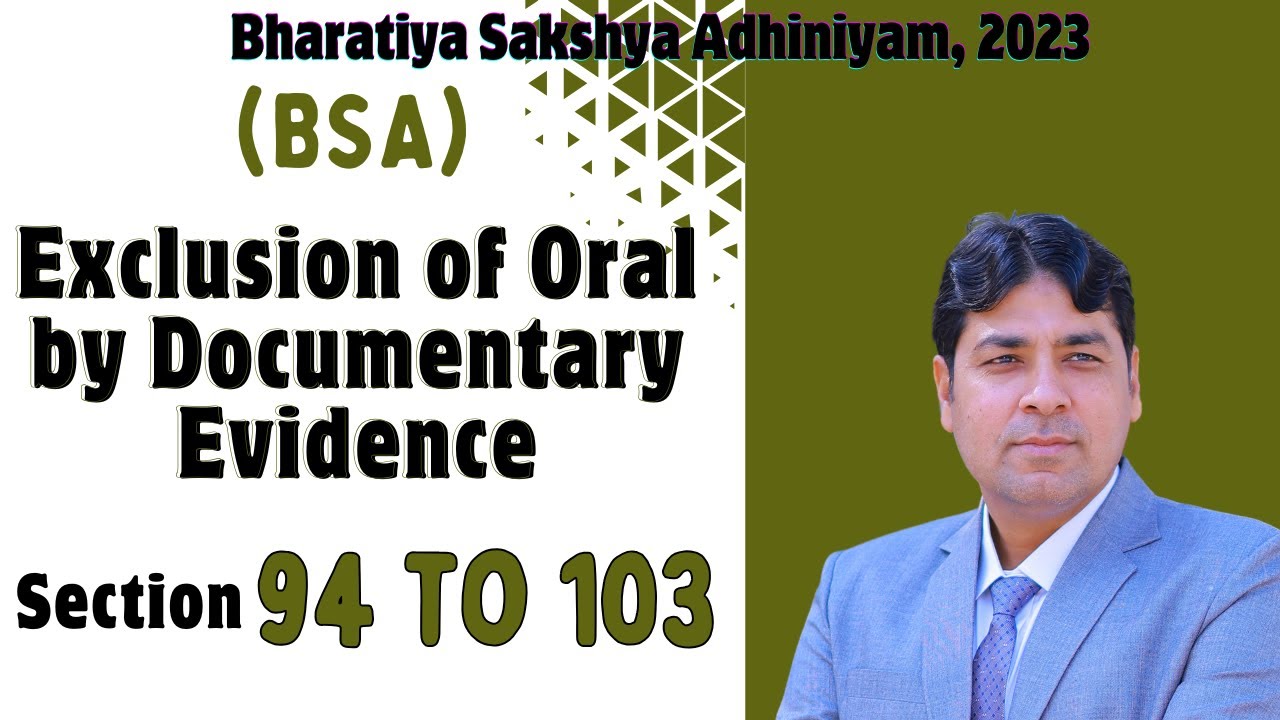 Exclusion of Oral by Documentary Evidence | Sec 94 to 103 | Bhartiya Sakshya Adhiniyam,  Lecture 66.