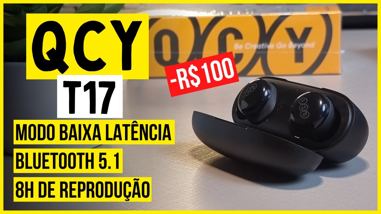 QCY T17 - Unboxing e Primeiras IMPRESSÕES - MELHOR QUE O ESPERADO!