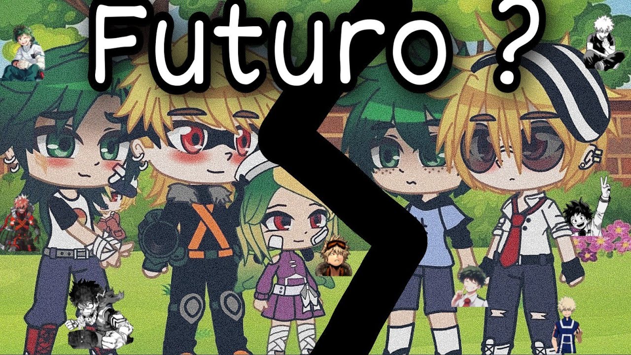 • El Futuro ?• BkDk (Mi AU)  • PARTE 1 (de la saga)  CATMILA MUSIC