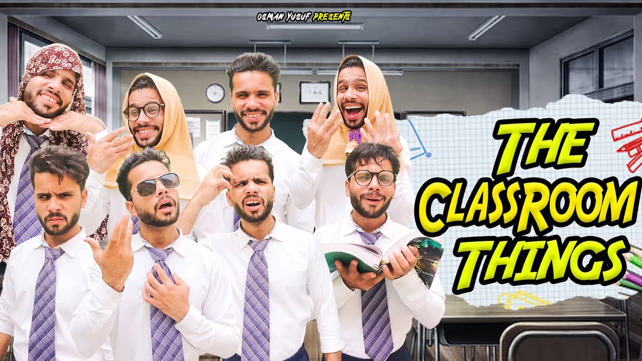 THE CLASSROOM THINGS | Osman Yusuf