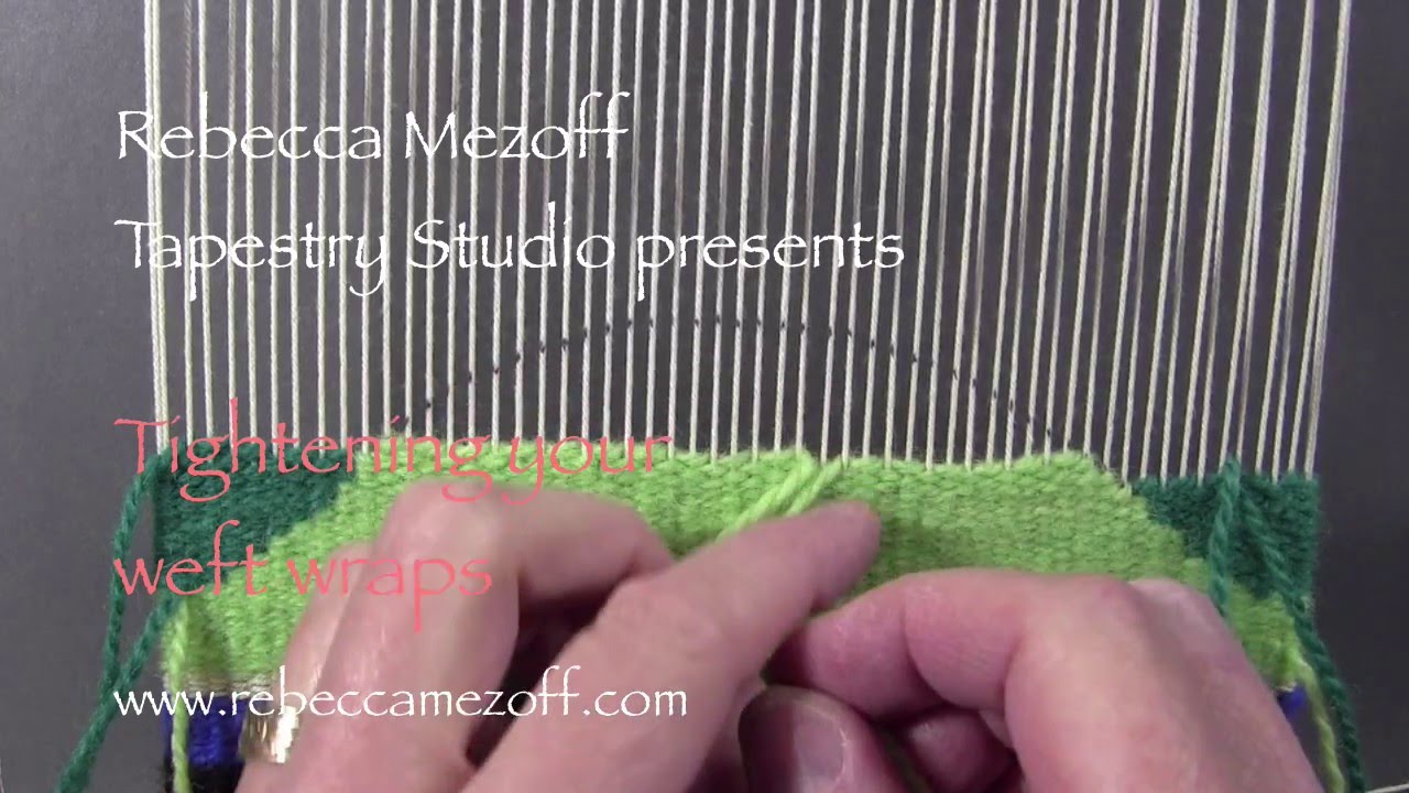 Tightening your weft wraps in tapestry