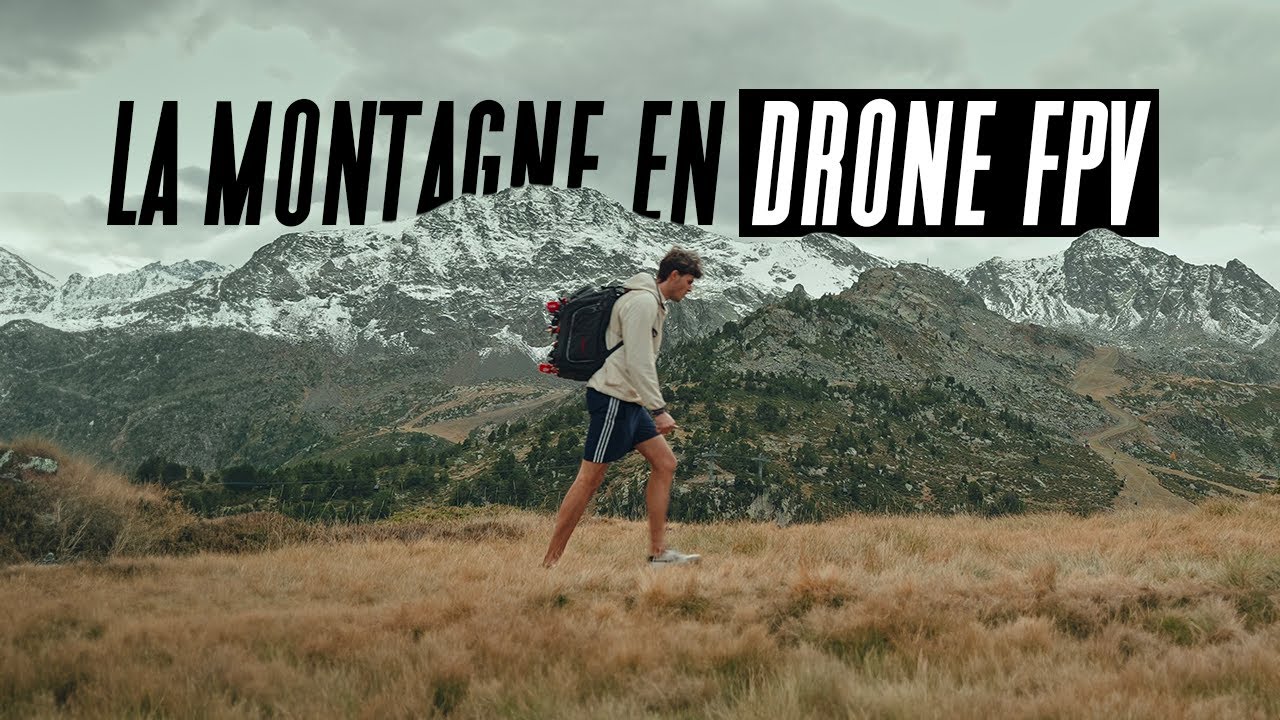 J’emmène mon drone FPV à la montagne … (Juste INCROYABLE)