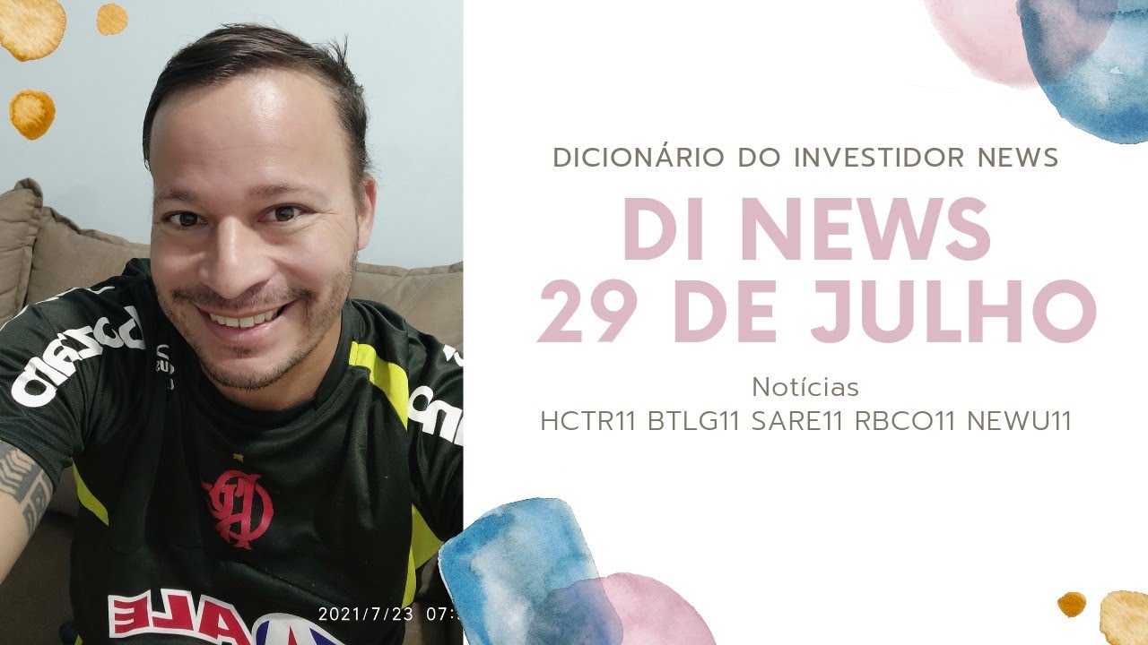 DI News. HCTR11 BTLG11 SARE11 RBCO11 NEWU11.