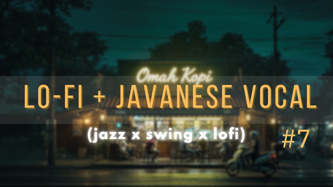 🌇Lofi Jawa Beats : Lo-Fi Mix and Indonesian Culture 