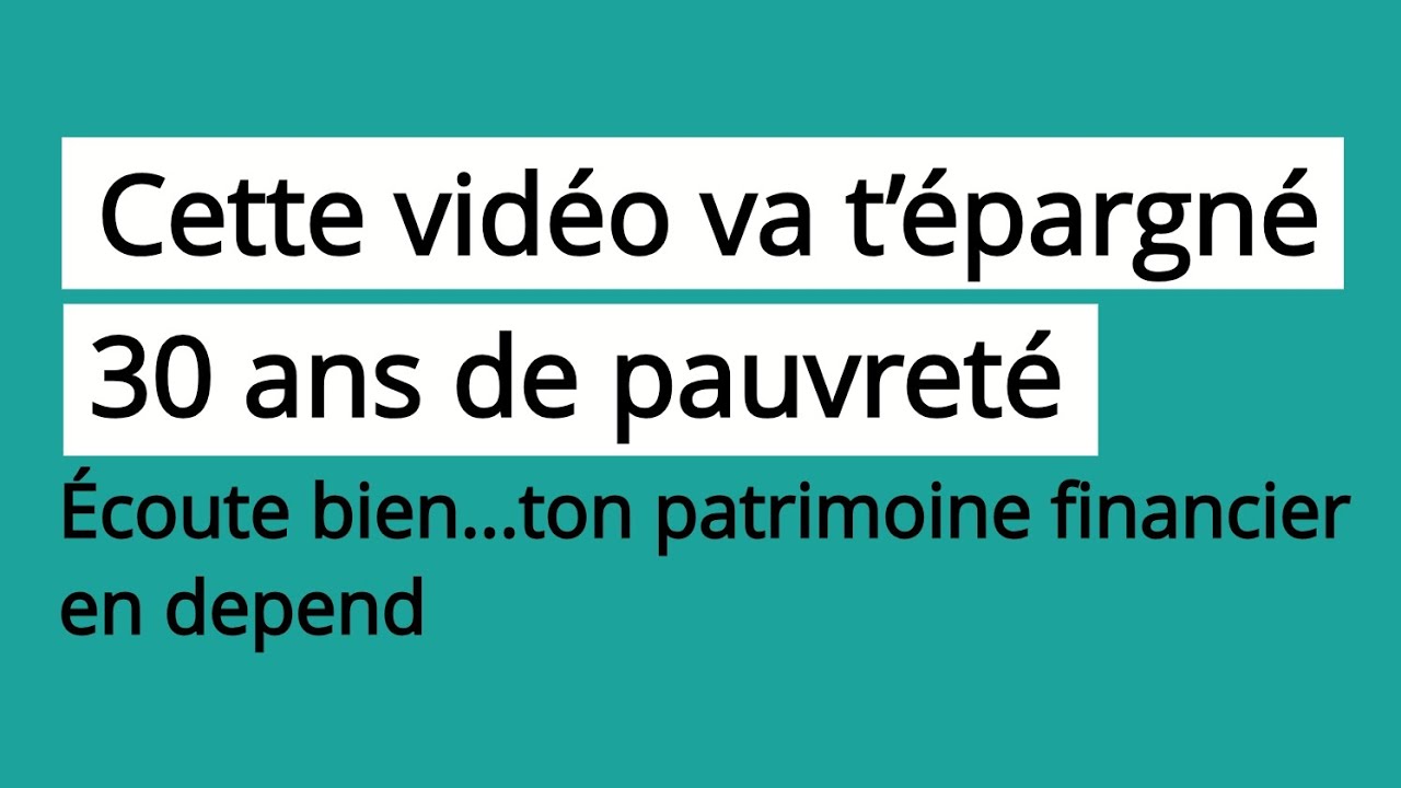 Cette vidéo va t’épargné 30 ans de pauvreté...écoute bien ton patrimoine financier en depend.