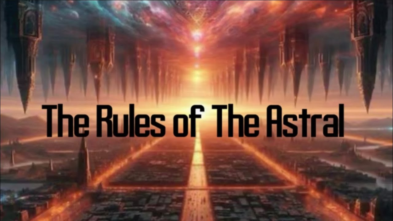 The Rules of the Astral Realm