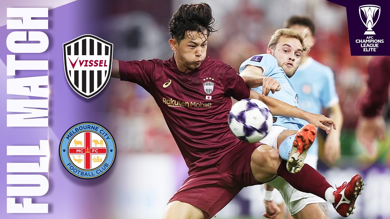 Vissel Kobe 🇯🇵 vs Melbourne City 🇦🇺 | Full Match | AFC Champions League Elite&trade; 2025/26