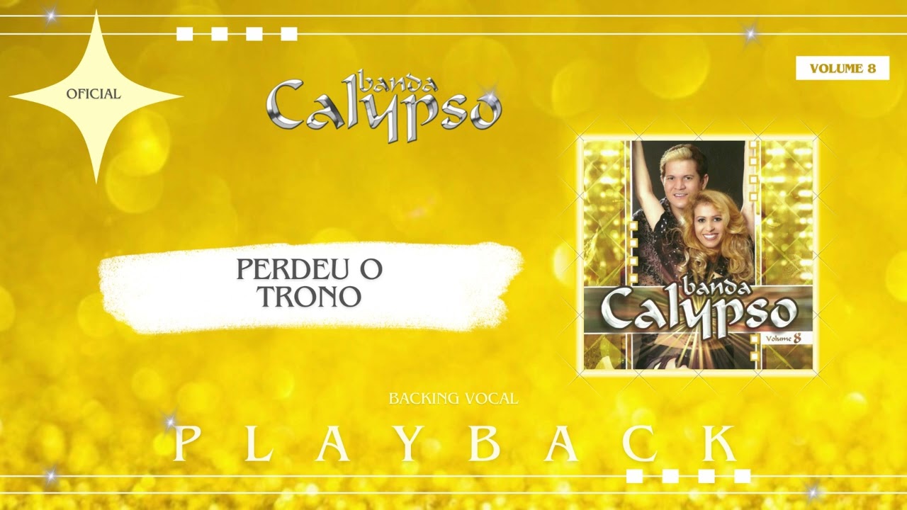 Banda Calypso - Perdeu o Trono (Backing Vocal) PLAYBACK OFICIAL