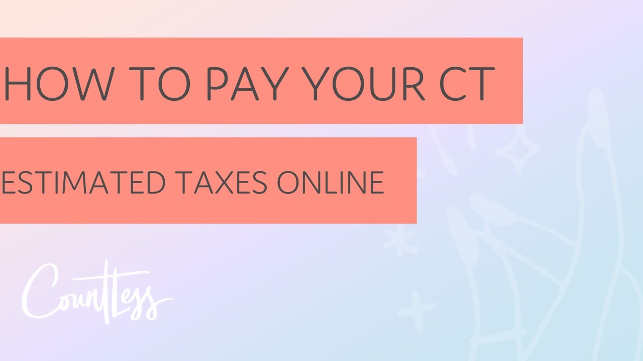 How to Pay Your CT Taxes Online