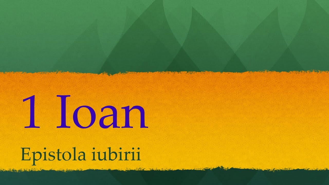 1 Ioan | Coordonatele cardinale ale trairii crestine | Beniamin Faragau | Sesiunea 1