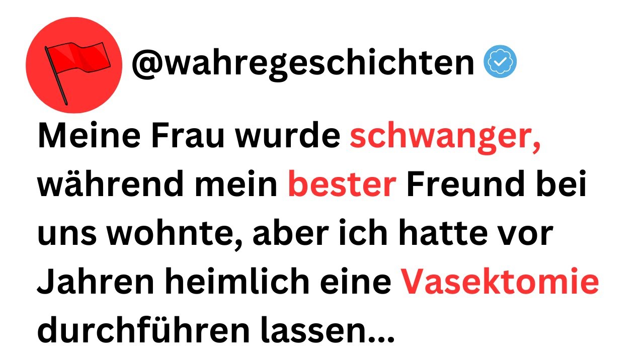 Ich hatte heimlich eine Vasektomie machen lassen. Meine Frau hat mir gesagt, dass sie schwanger ist!