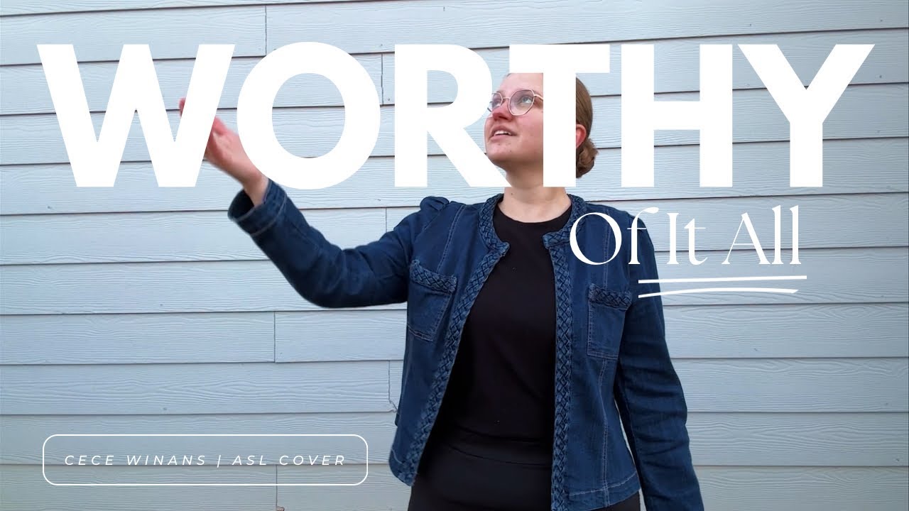 Worthy of it All | Cece Winans | Sign Language Cover