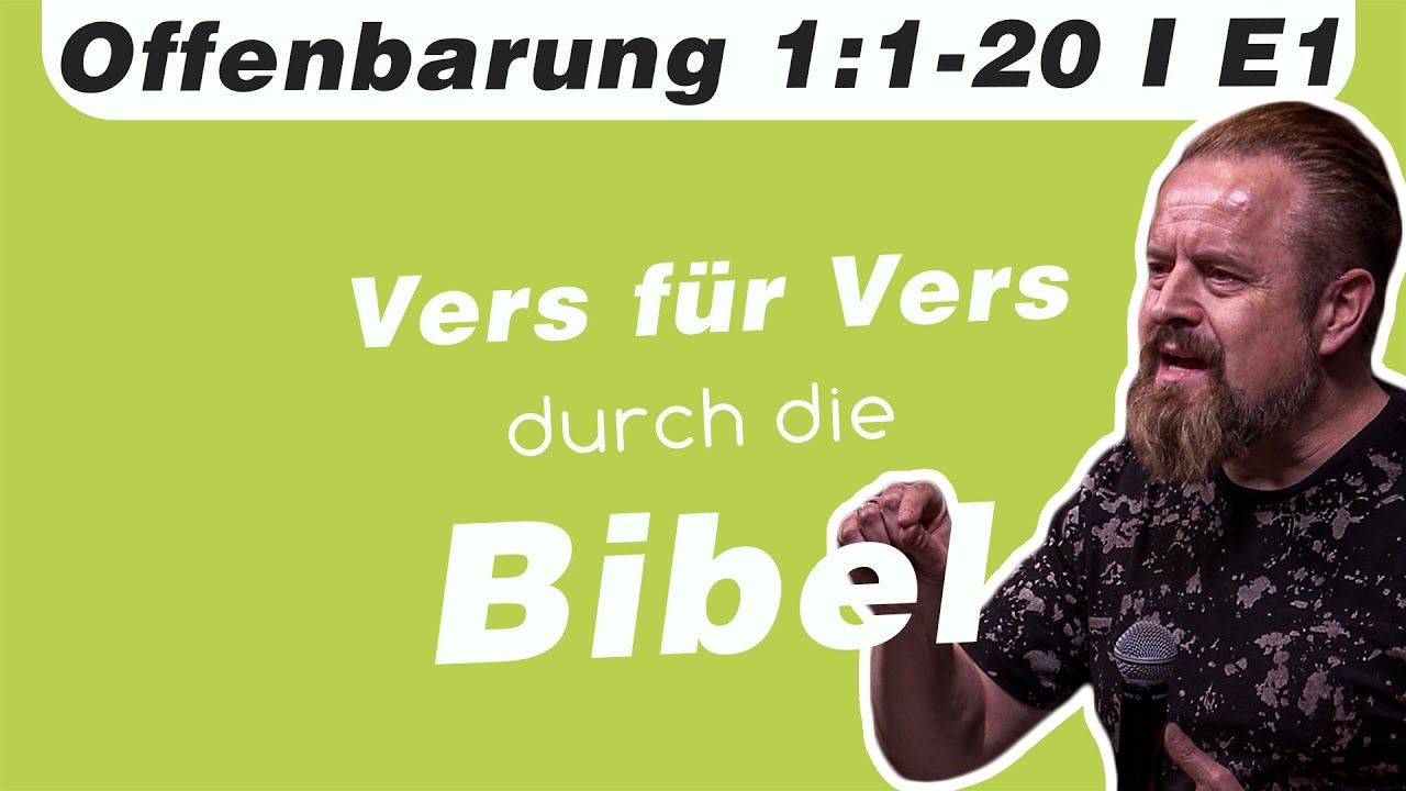 Wie legt man die Offenbarung aus? // Offenbarung 1:1-20 // E1 - Vers für Vers durch die Bibel