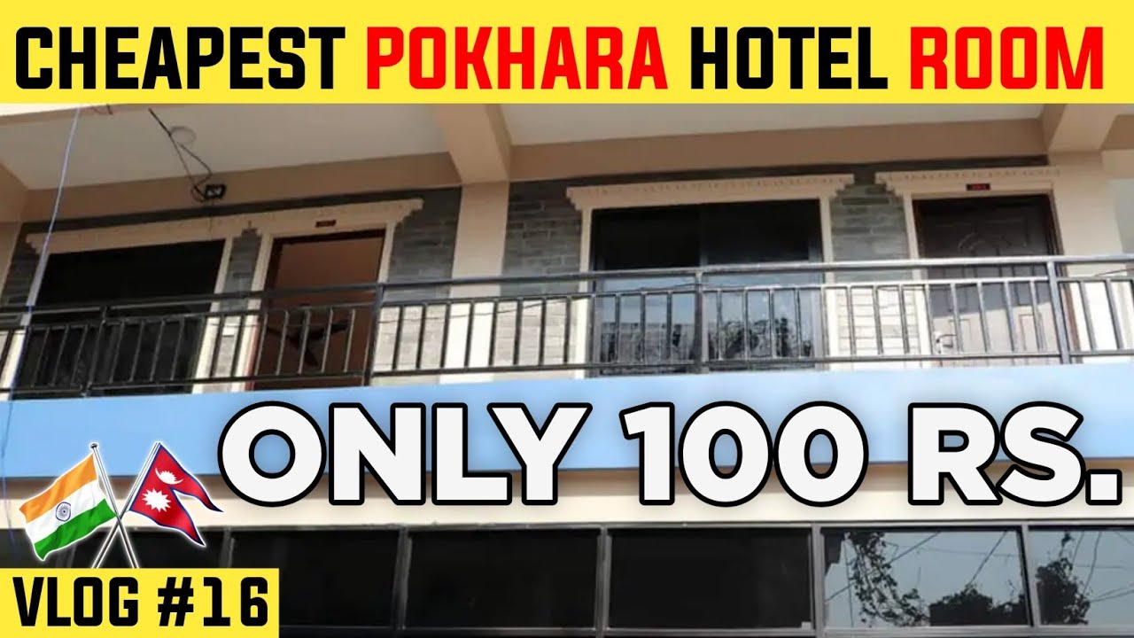Best Luxury Hotel  in Cheapest Price on Pokhra Nepal | 100 Rs me Room Pokhra me | Mza Aa Gya😍