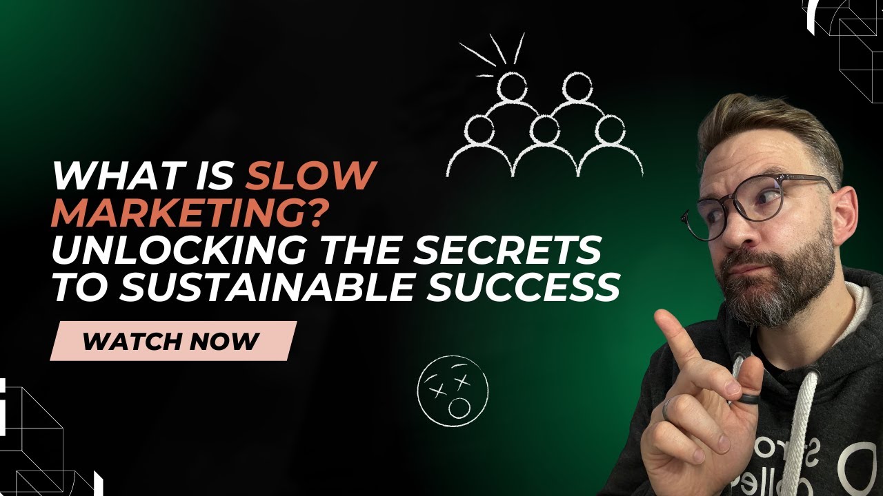 What is Slow Marketing? Unlocking the Secrets to Sustainable Success
