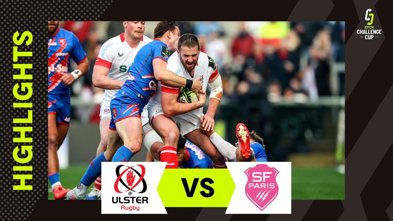 Tries raining all day | Ulster Rugby v Stade Francias Paris | EPCR Challenge Cup Extended Highlights