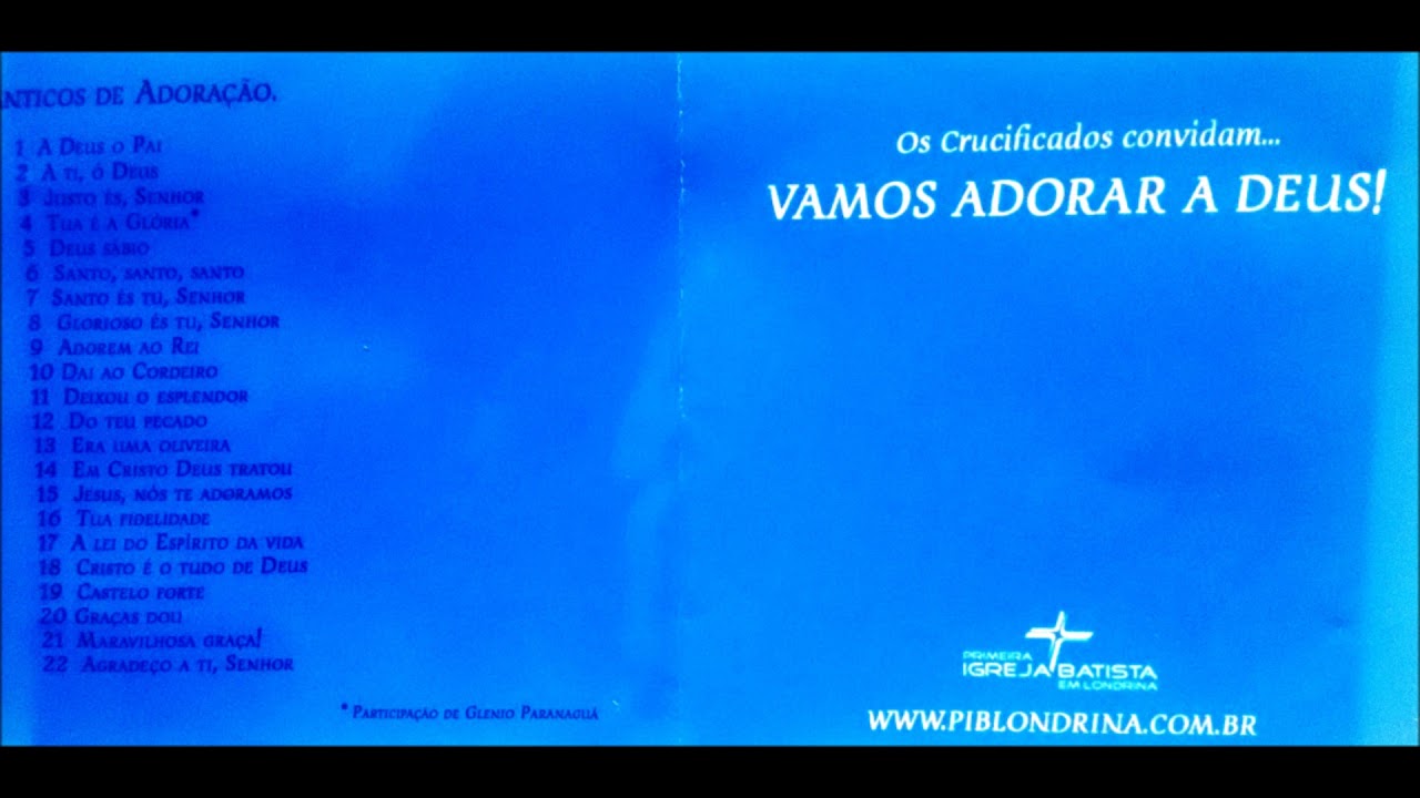 Músicas e Hinos do CD Vamos Adorar a Deus  - PIB Londrina