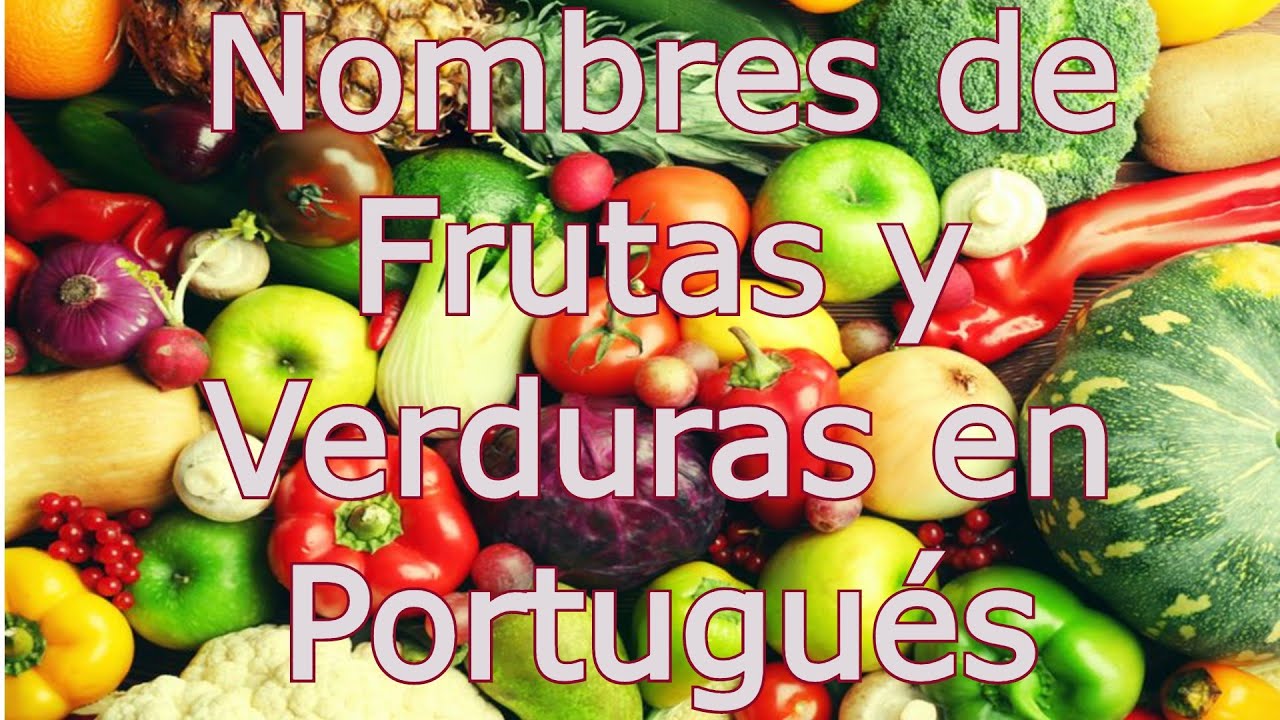 Nombre de Frutas y Verduras en Portugués
