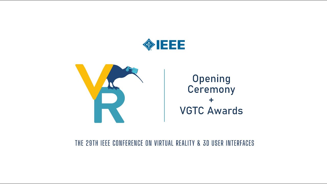 Opening Ceremony incl. VGTC Awards | IEEE VR 2022