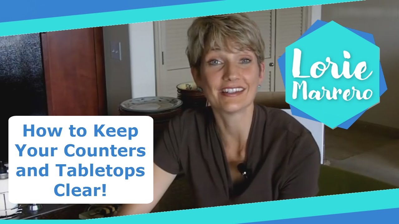 How to Keep Your Counters and Tabletops Clear! | Clutter Video Tip