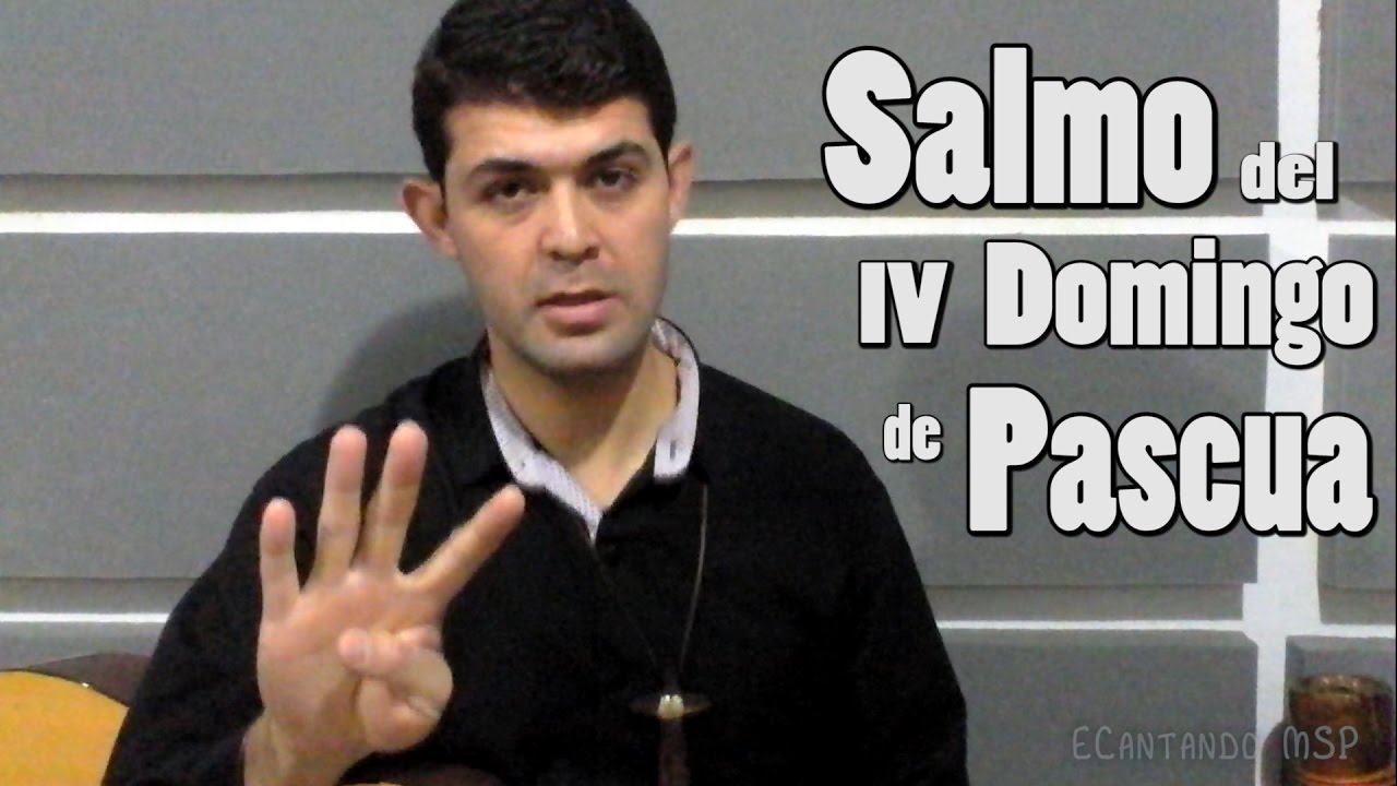 SALMO DEL IV DOMINGO DE PASCUA | CICLO A | MÁS TIPS PARA SALMISTAS