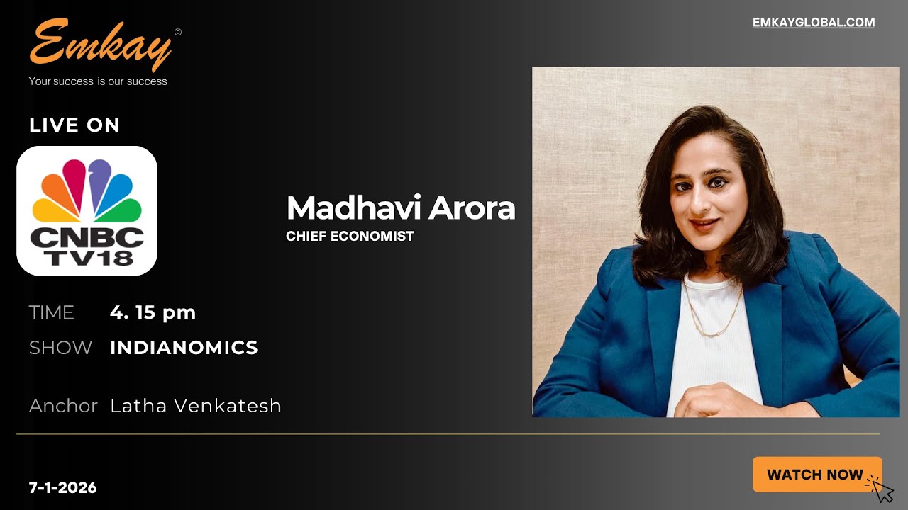 Madhavi Arora - Chief Economist Emkay Global - Live on CNBC TV18 with Latha Venkatesh