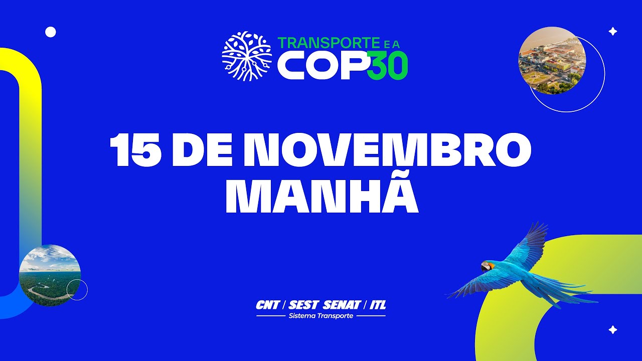 Estação do Desenvolvimento - 15 de novembro - Manhã - COP30