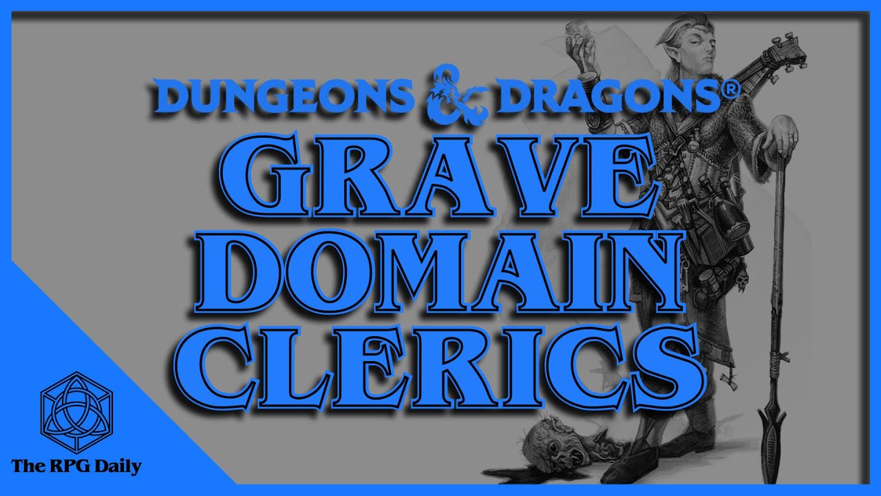 Что такое Божественный Домен Могилы? Жрецы в Dungeons & Dragons