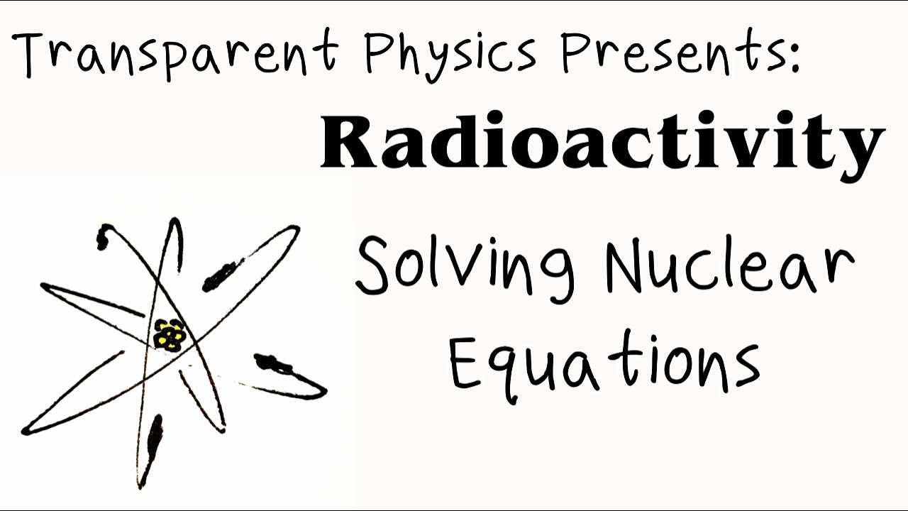 Transparent Physics: Nuclear Physics  - Solving Nuclear Reactions