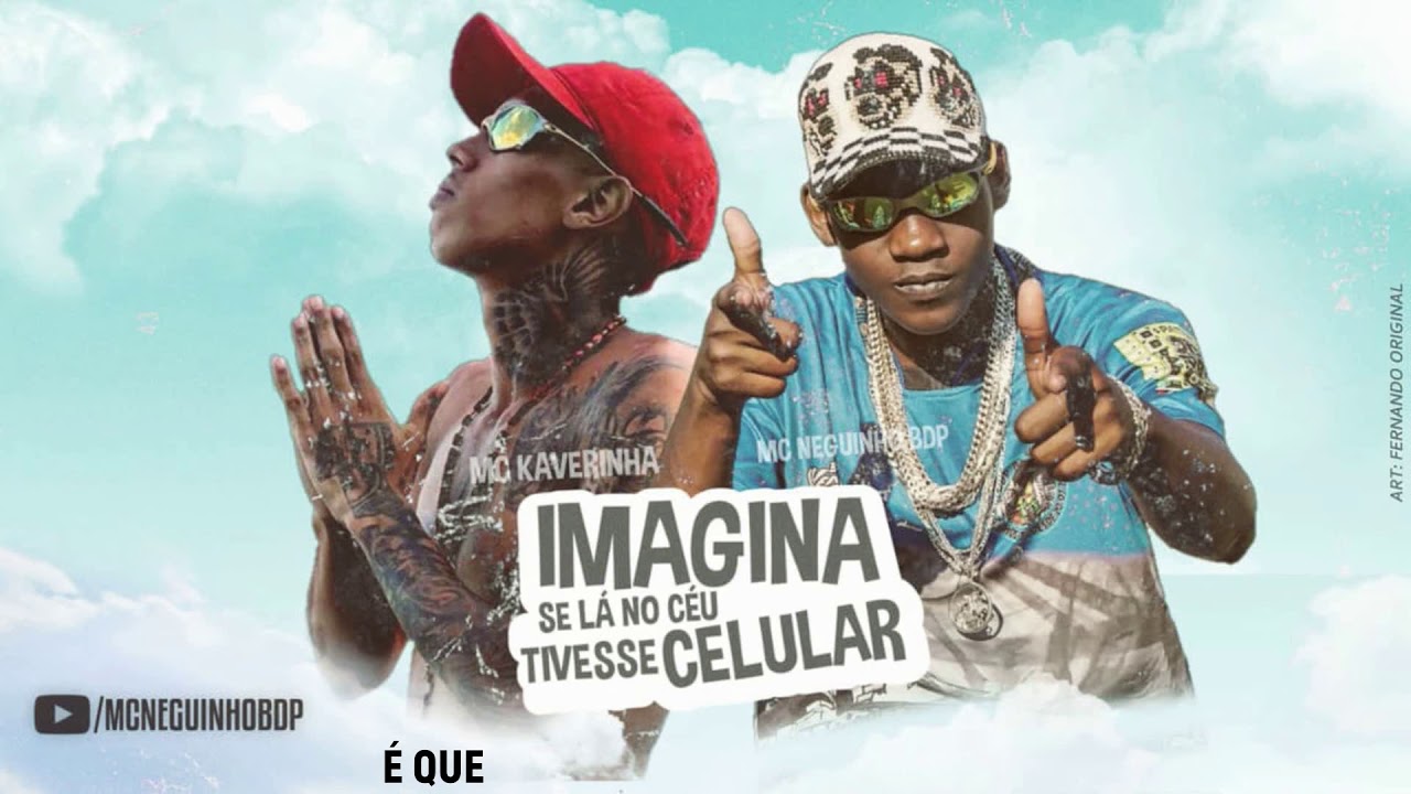 Mc Neguinho BDP e Mc Kaverinha - Imagina se la no Céu Tivesse um Celular  ( Lyric Video ) Dj Boka