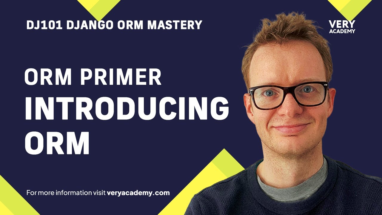 Django ORM Primer - Introducing Object Relational Mapping and the Django ORM