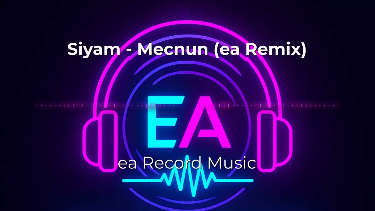 Siyam - Mecnun (ea Remix)