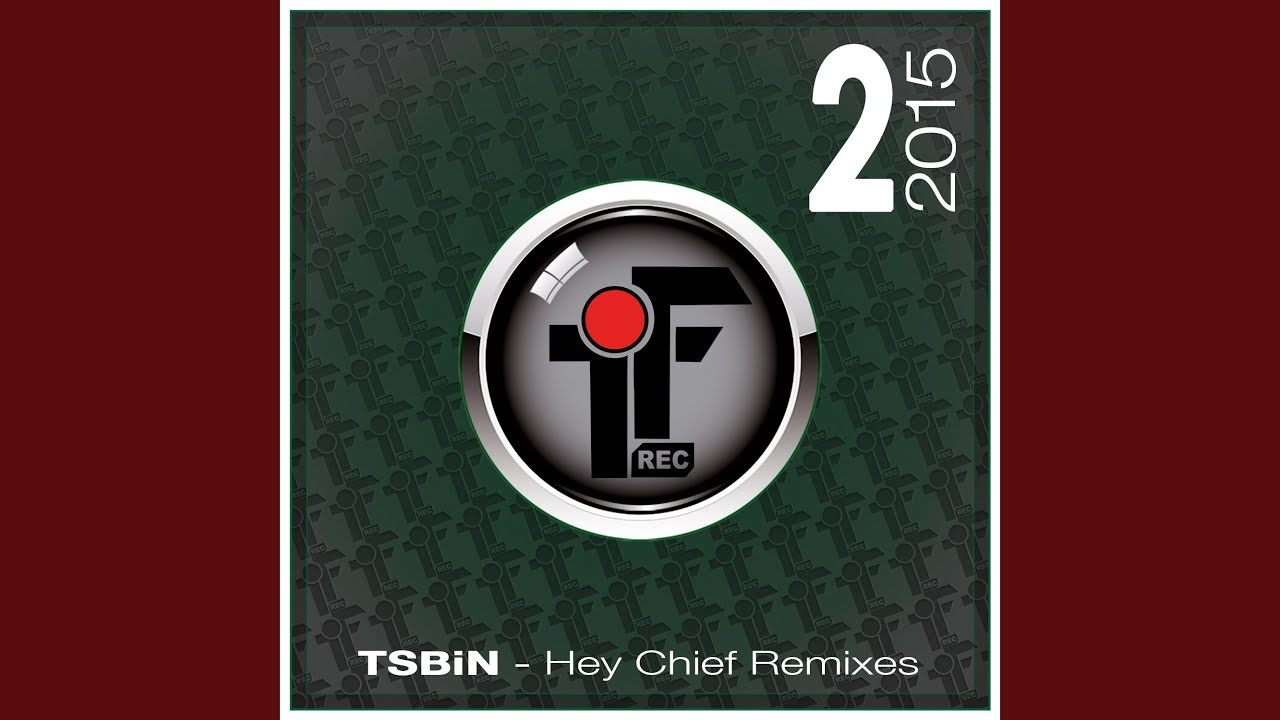 Hey Chief (Sorgenkint Remix)