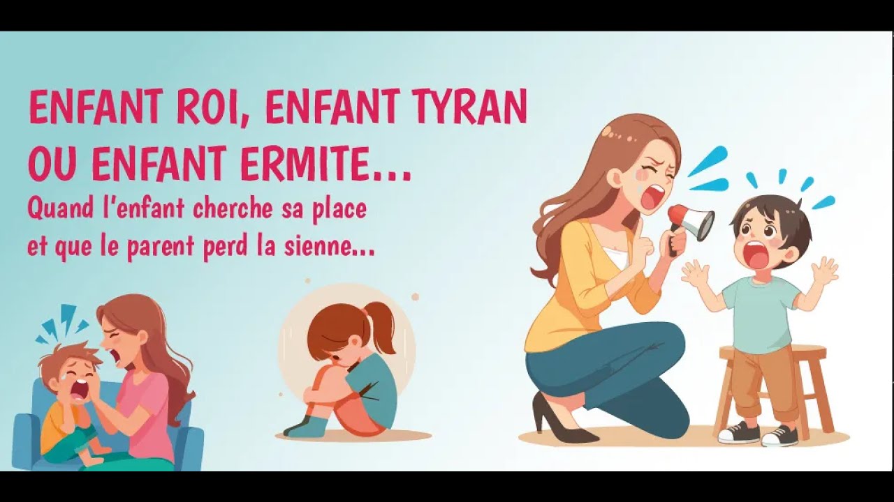 Enfant roi, enfant tyran ou enfant ermite: l'enfant cherche sa place et  le parent perd la sienne !